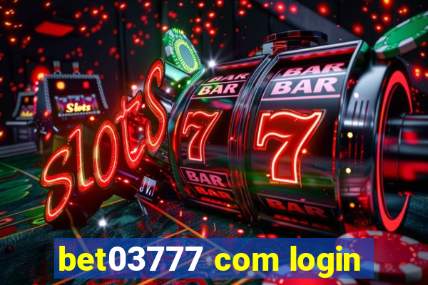 bet03777 com login